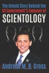 Book cover for The Untold Story Behind the US Government's Takeover of Scientology