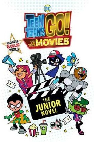 Cover of Teen Titans Go!: To the Movies: The Junior Novel