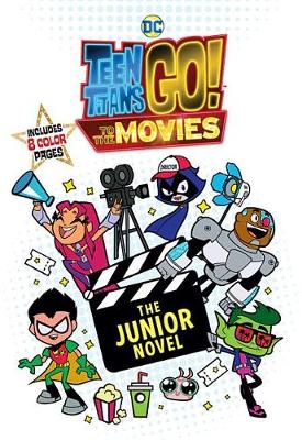 Book cover for Teen Titans Go!: To the Movies: The Junior Novel