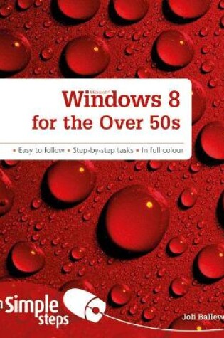 Cover of Windows 8 for the Over 50s In Simple Steps