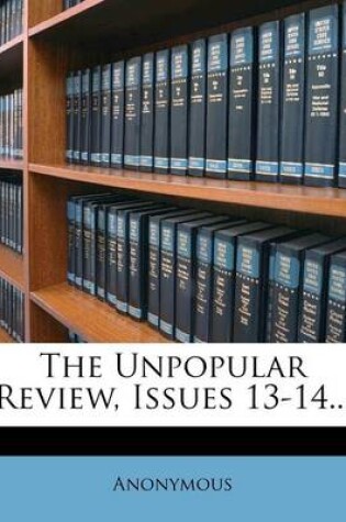 Cover of The Unpopular Review, Issues 13-14...