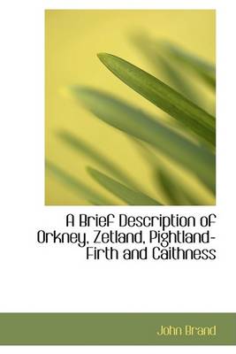 Book cover for A Brief Description of Orkney, Zetland, Pightland-Firth and Caithness