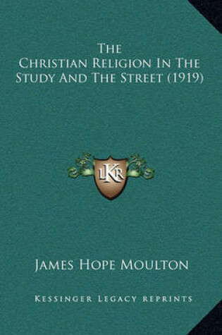 Cover of The Christian Religion in the Study and the Street (1919)