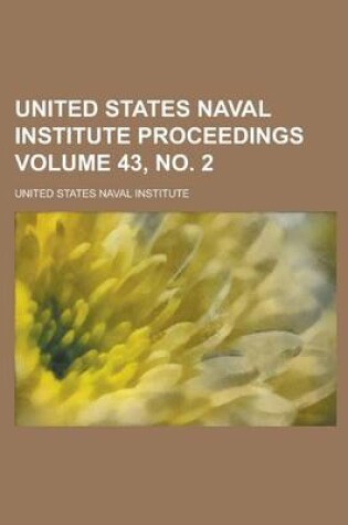 Cover of United States Naval Institute Proceedings Volume 43, No. 2