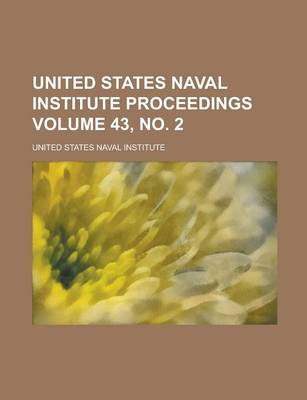 Book cover for United States Naval Institute Proceedings Volume 43, No. 2