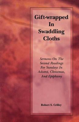 Book cover for Gift-Wrapped in Swaddling Cloths