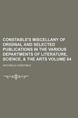 Cover of Constable's Miscellany of Original and Selected Publications in the Various Departments of Literature, Science, & the Arts Volume 64