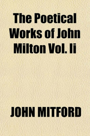 Cover of The Poetical Works of John Milton Vol. II