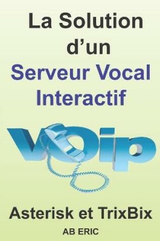 Cover of La Solution d'un Serveur Vocal Interactif