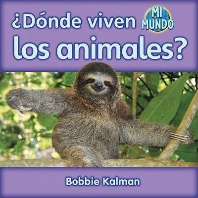 Book cover for �D�nde Viven Los Animales? (Where Do Animals Live?)