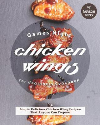 Book cover for Games Night Chicken Wings for Beginners Cookbook