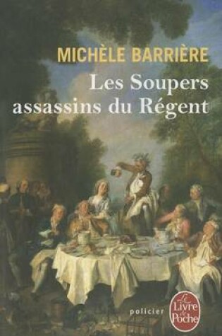 Cover of Les Soupers Assassins Du Regent