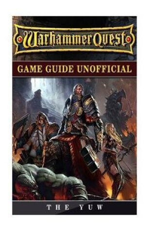 Cover of Warhammer Quest Game Guide Unofficial