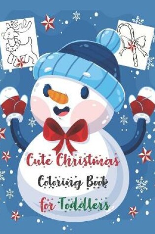 Cover of Cute Christmas Coloring Book for Toddlers