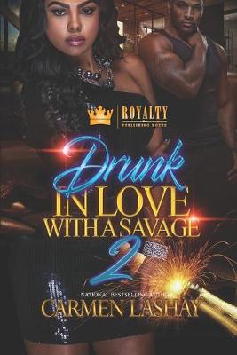 Book cover for Drunk In Love With A Savage 2