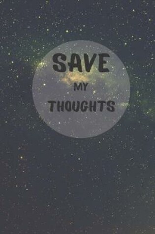 Cover of Save My Thoughts