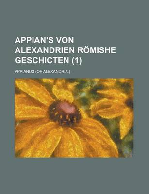 Book cover for Appian's Von Alexandrien Romishe Geschicten (1)