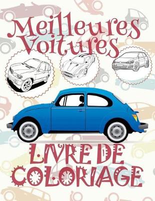 Cover of &#9996; Meilleures Voitures &#9998; Livres à colorier Voitures &#9998; Livre de Coloriage 10 ans &#9997; Livre de Coloriage enfant 10 ans