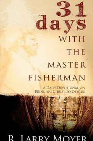 Cover of 31 Days with the Master Fisherman