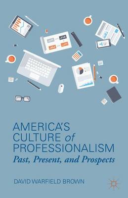 Book cover for America's Culture of Professionalism