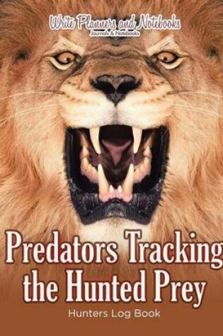 Cover of Predators Tracking the Hunted Prey
