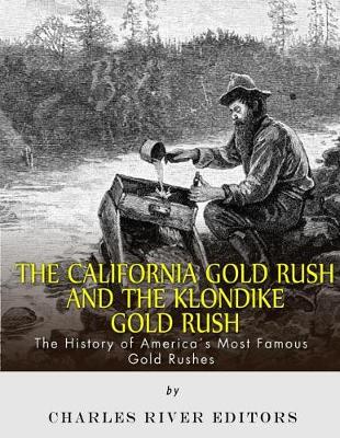 Book cover for The California Gold Rush and the Klondike Gold Rush