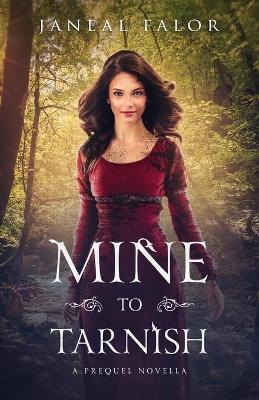 Book cover for Mine to Tarnish