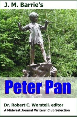 Cover of J. M. Barrie's Peter Pan - A Midwest Journal Writers' Club Selection