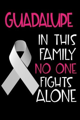 Book cover for GUADALUPE In This Family No One Fights Alone