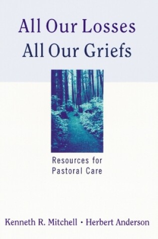 Cover of All Our Losses, All Our Griefs
