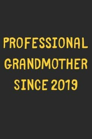 Cover of Professional Grandmother Since 2019