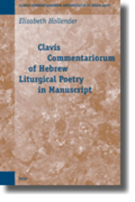Cover of Clavis Commentariorum of Hebrew Liturgical Poetry in Manuscript
