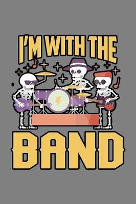 Book cover for I'M With The Band