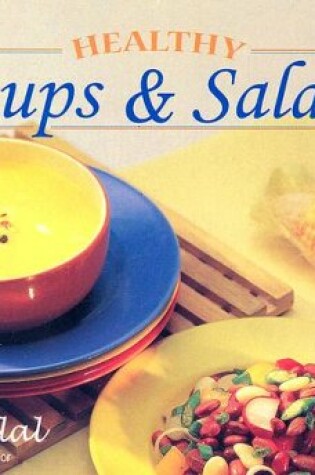 Cover of Healthy Soups and Salads