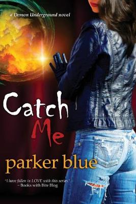 Catch Me by Parker Blue