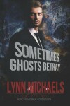 Book cover for Sometimes Ghosts Betray