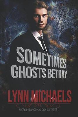 Book cover for Sometimes Ghosts Betray
