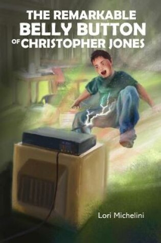 Cover of The Remarkable Belly Button of Christopher Jones