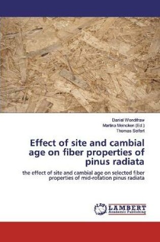 Cover of Effect of site and cambial age on fiber properties of pinus radiata