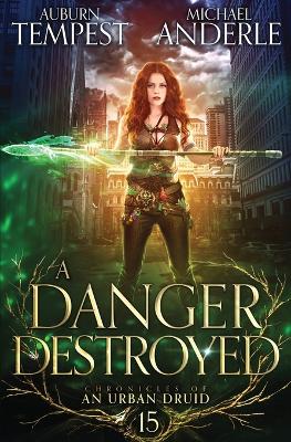 Book cover for A Danger Destroyed