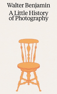 Book cover for Walter Benjamin: A Little History of Photography