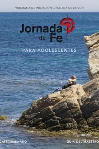 Cover of Jornada de Fe Para Adolescentes, Catecumenado, Guia del Maestro