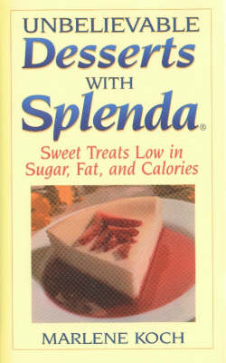 Book cover for Unbelievable Desserts with Splenda