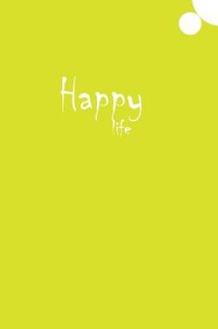 Cover of Happy Life Journal (Yellow)