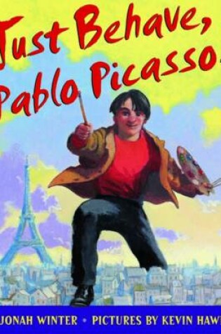 Cover of Just Behave Pablo Picasso