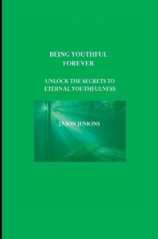 Cover of Being Youthful Forever