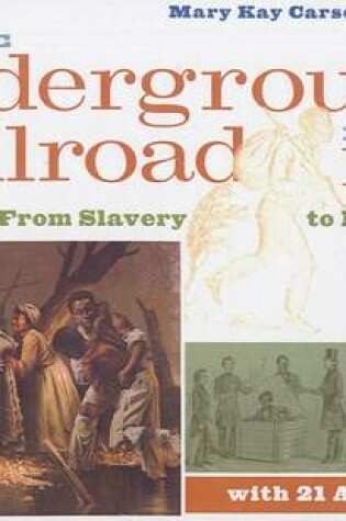 Cover of The Underground Railroad for Kids: From Slavery to Freedom with 21 Activities