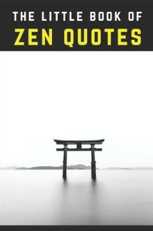 Cover of The Little Book of Zen Quotes