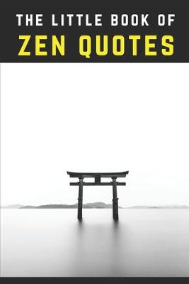 Book cover for The Little Book of Zen Quotes