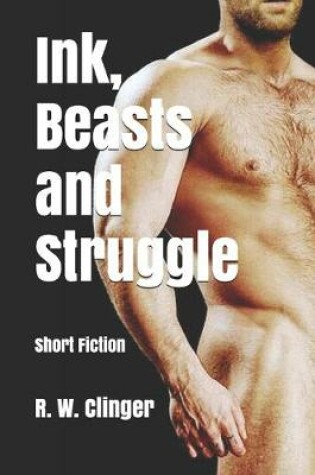 Cover of Ink, Beasts and Struggle